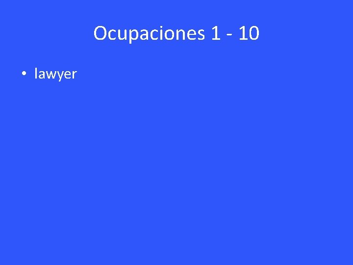 Ocupaciones 1 - 10 • lawyer 