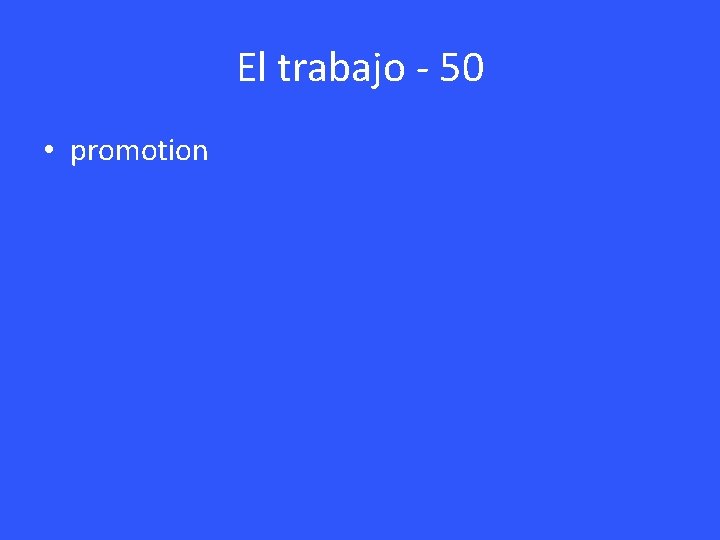 El trabajo - 50 • promotion 