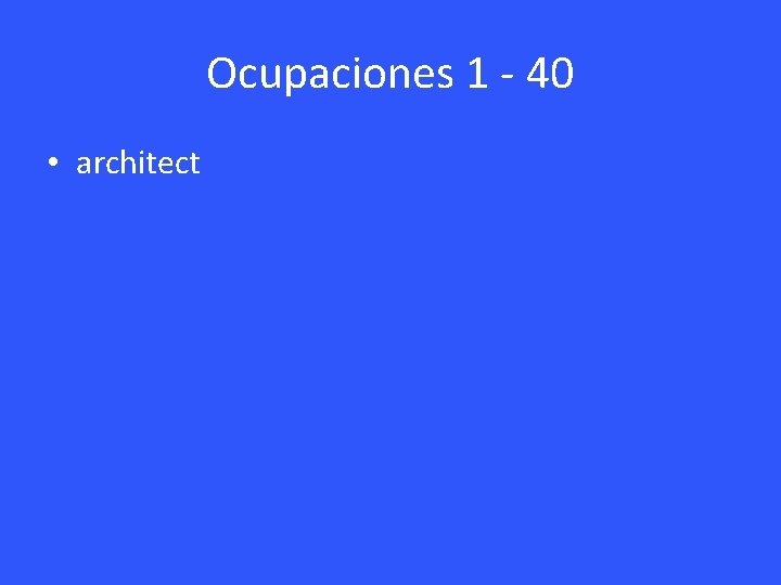 Ocupaciones 1 - 40 • architect 