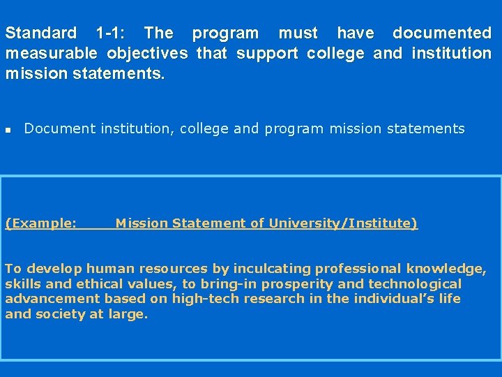 Standard 1 -1: The program must have documented measurable objectives that support college and