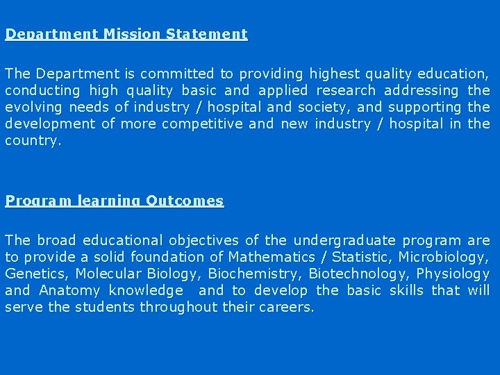 Department Mission Statement The Department is committed to providing highest quality education, conducting high