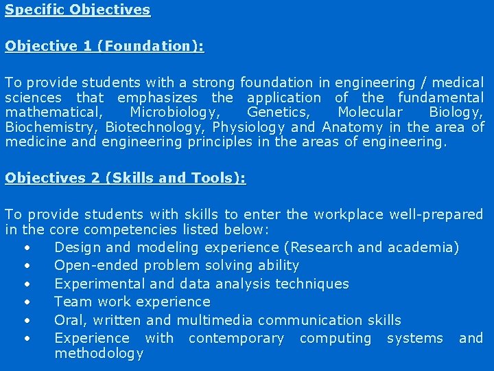 Specific Objectives Objective 1 (Foundation): To provide students with a strong foundation in engineering