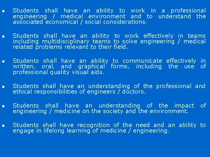 n n n Students shall have an ability to work in a professional engineering