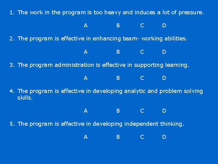 1. The work in the program is too heavy and induces a lot of