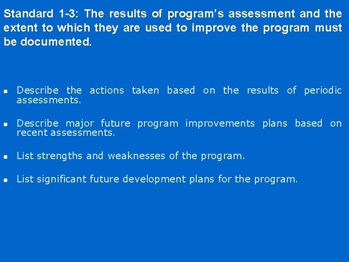 Standard 1 -3: The results of program’s assessment and the extent to which they