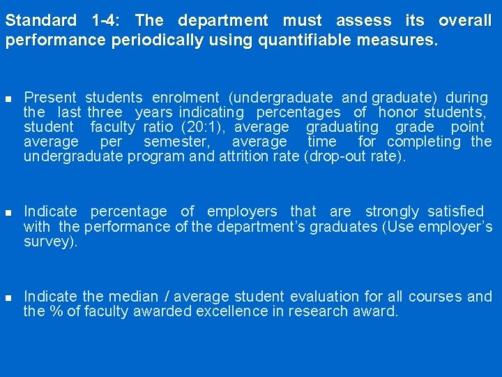 Standard 1 -4: The department must assess its overall performance periodically using quantifiable measures.