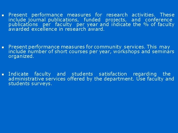 n n n Present performance measures for research activities. These include journal publications, funded