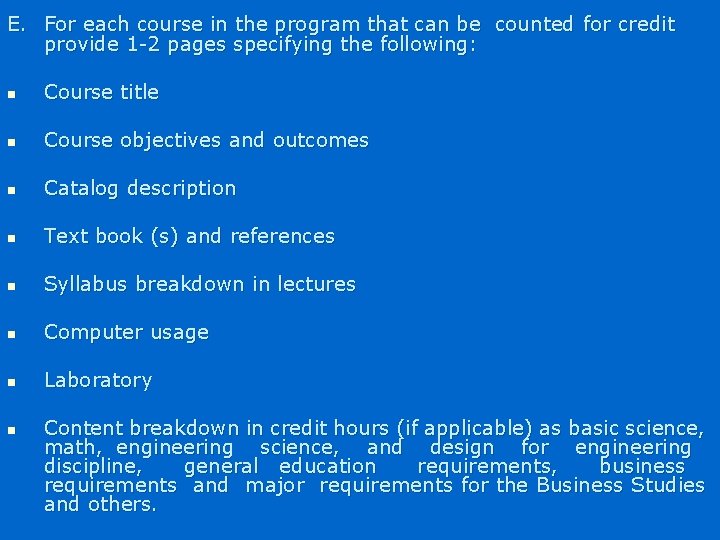E. For each course in the program that can be counted for credit provide