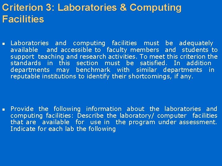 Criterion 3: Laboratories & Computing Facilities n n Laboratories and computing facilities must be