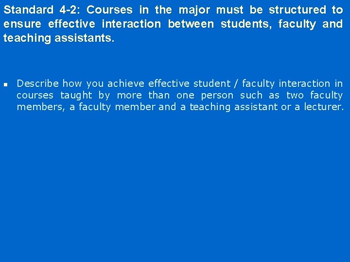 Standard 4 -2: Courses in the major must be structured to ensure effective interaction