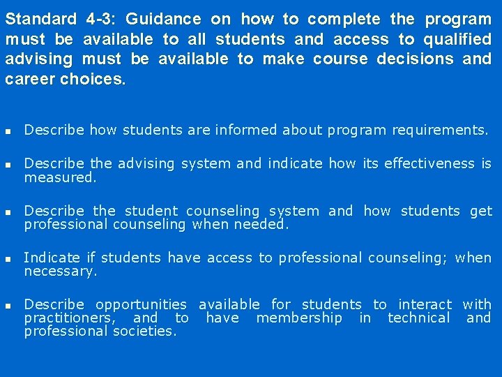 Standard 4 -3: Guidance on how to complete the program must be available to