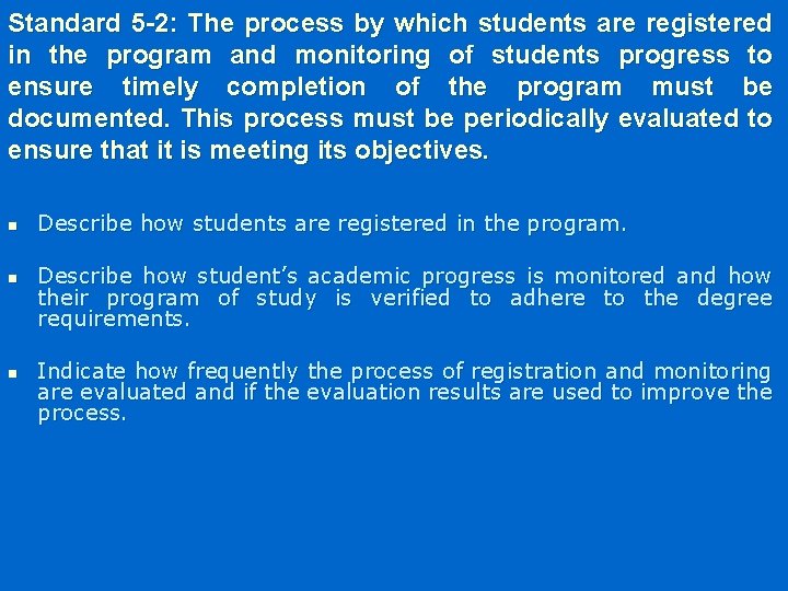 Standard 5 -2: The process by which students are registered in the program and