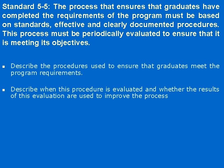 Standard 5 -5: The process that ensures that graduates have completed the requirements of