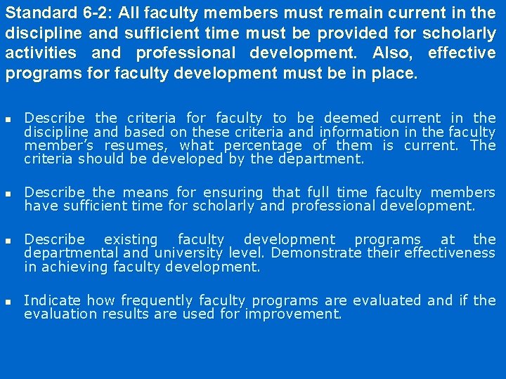 Standard 6 -2: All faculty members must remain current in the discipline and sufficient