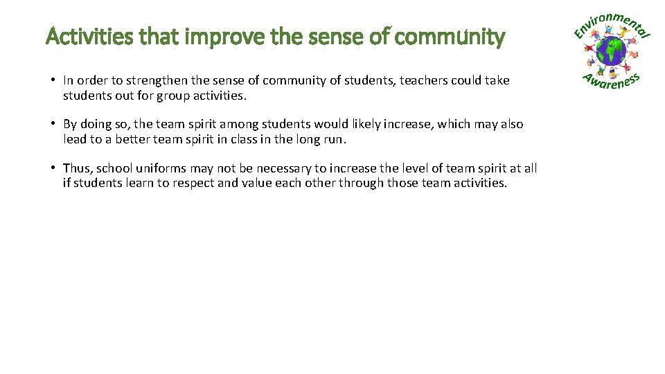 Activities that improve the sense of community • In order to strengthen the sense