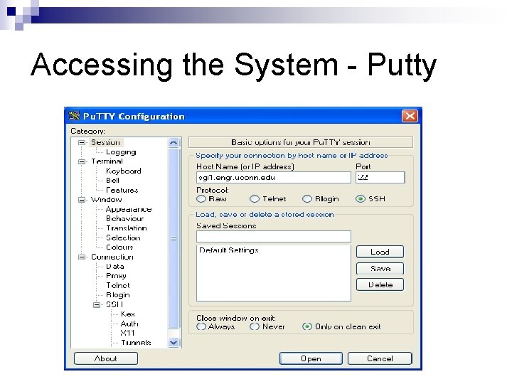 Accessing the System - Putty 