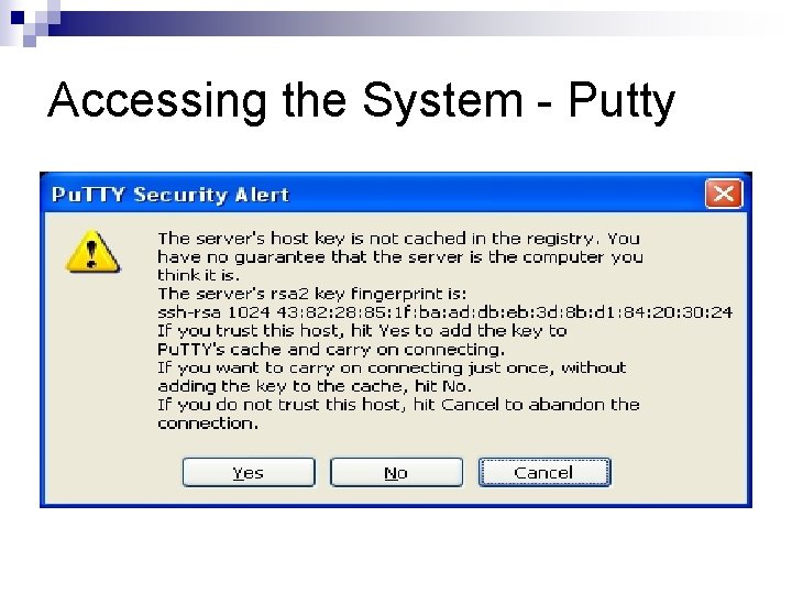 Accessing the System - Putty 