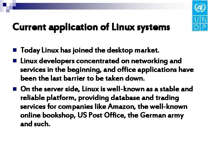 Current application of Linux systems n n n Today Linux has joined the desktop