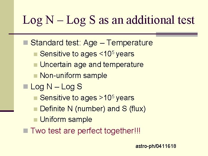 Log N – Log S as an additional test n Standard test: Age –