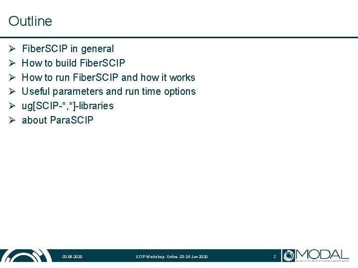 Outline Ø Ø Ø Fiber. SCIP in general How to build Fiber. SCIP How