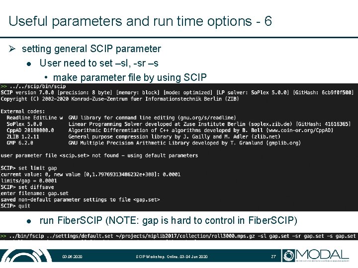 Useful parameters and run time options - 6 Ø setting general SCIP parameter l