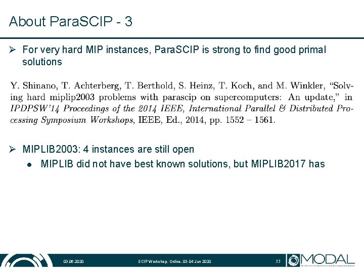 About Para. SCIP - 3 Ø For very hard MIP instances, Para. SCIP is