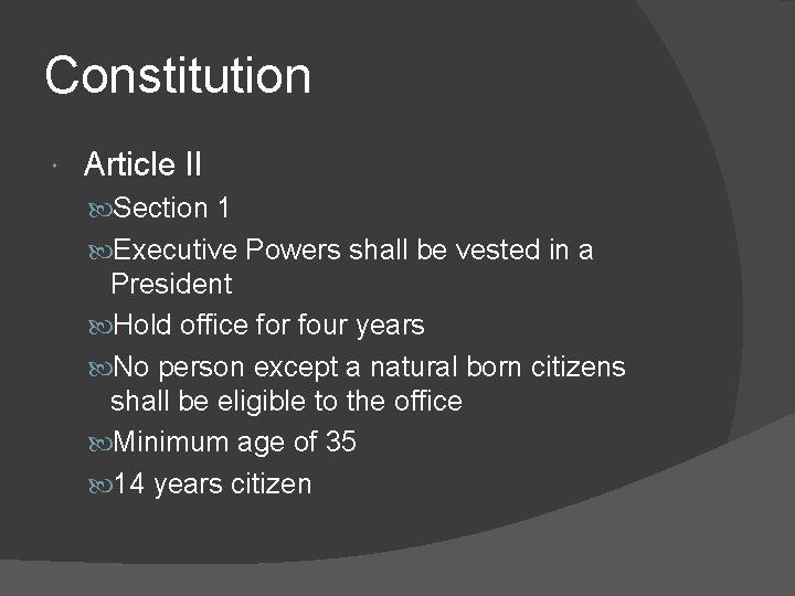 Constitution Article II Section 1 Executive Powers shall be vested in a President Hold