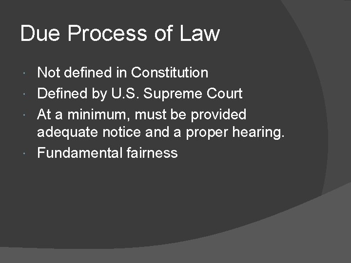 Due Process of Law Not defined in Constitution Defined by U. S. Supreme Court