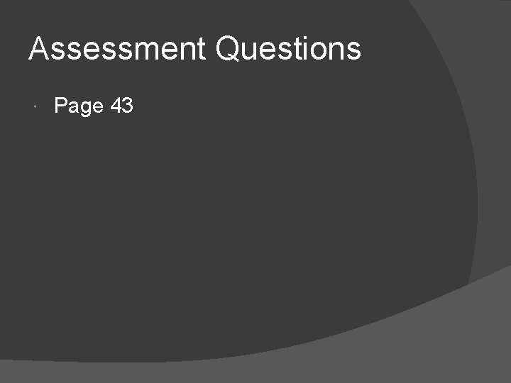 Assessment Questions Page 43 