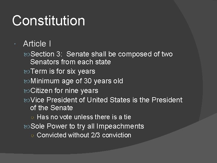 Constitution Article I Section 3: Senate shall be composed of two Senators from each