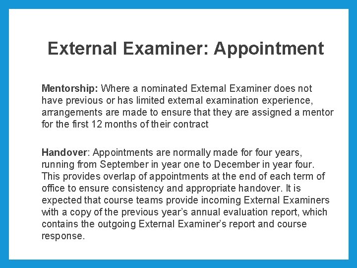 External Examiner: Appointment Mentorship: Where a nominated External Examiner does not have previous or
