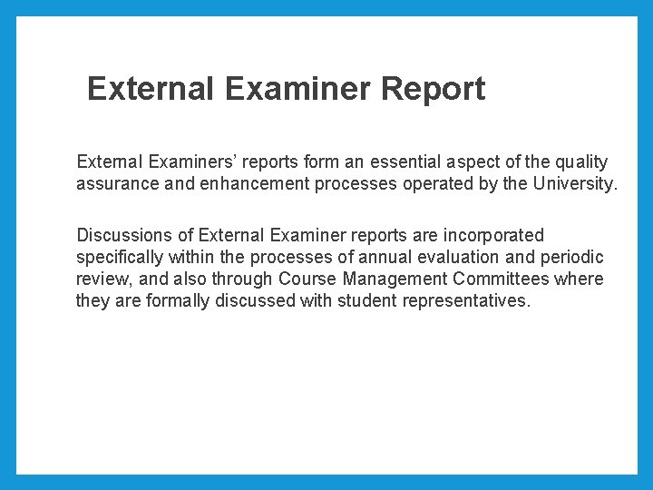 External Examiner Report External Examiners’ reports form an essential aspect of the quality assurance