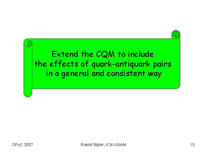 Extend the CQM to include the effects of quark-antiquark pairs in a general and