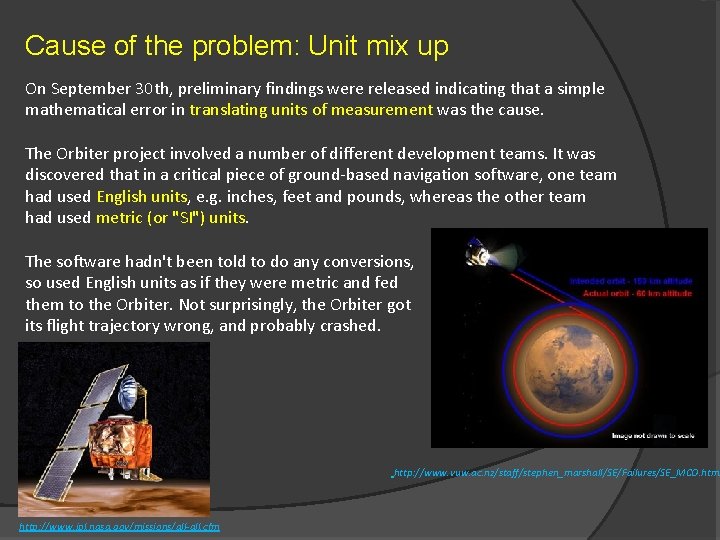 Cause of the problem: Unit mix up On September 30 th, preliminary findings were