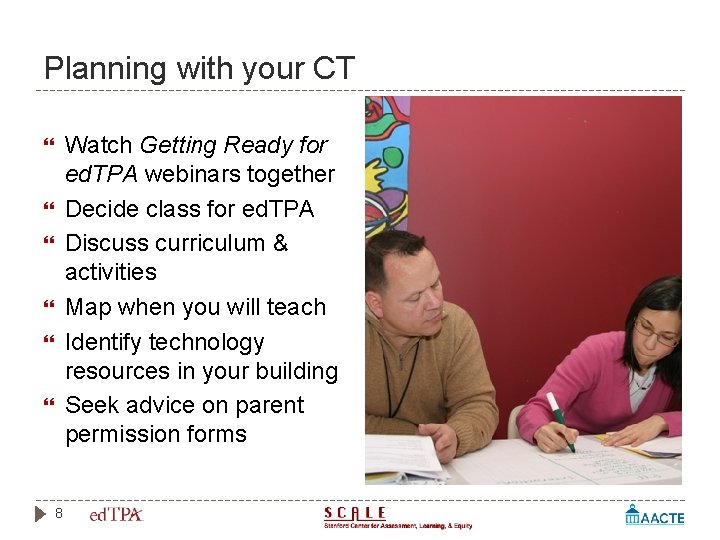 Planning with your CT Watch Getting Ready for ed. TPA webinars together Decide class