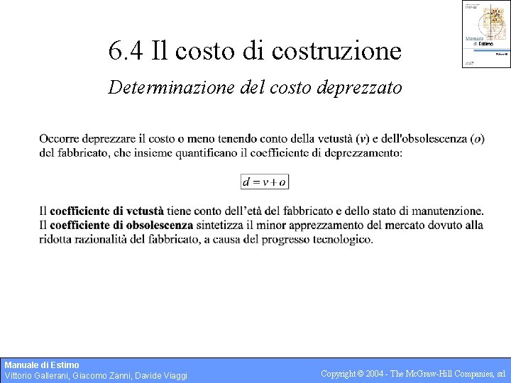 6. 4 Il costo di costruzione Determinazione del costo deprezzato Manuale di Estimo Vittorio