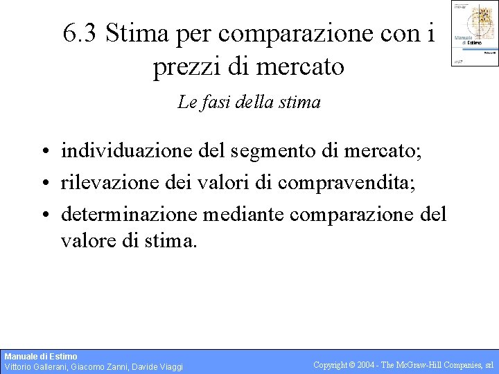 6. 3 Stima per comparazione con i prezzi di mercato Le fasi della stima