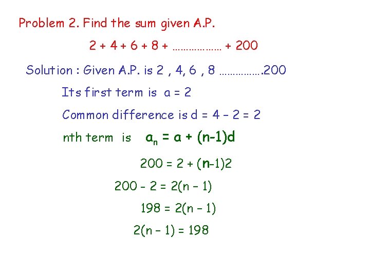 Problem 2. Find the sum given A. P. 2 + 4 + 6 +
