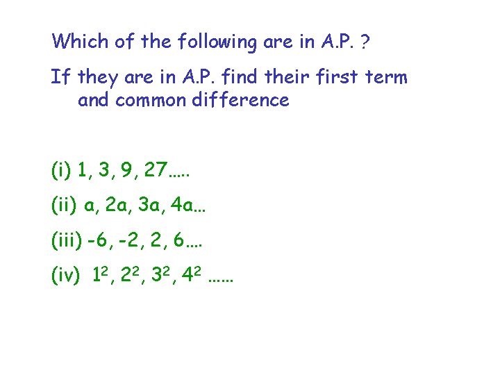 Which of the following are in A. P. ? If they are in A.