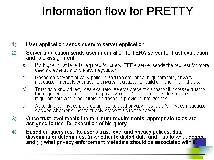 Information flow for PRETTY 1) User application sends query to server application. 2) Server