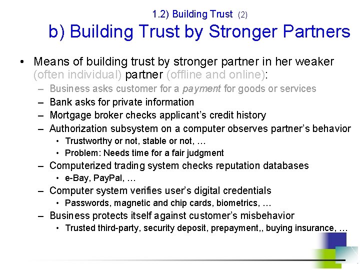 1. 2) Building Trust (2) b) Building Trust by Stronger Partners • Means of