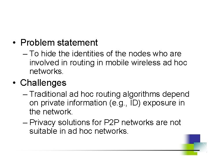  • Problem statement – To hide the identities of the nodes who are