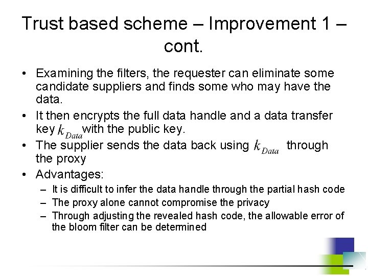 Trust based scheme – Improvement 1 – cont. • Examining the filters, the requester