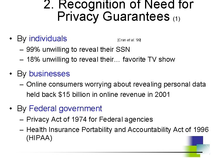 2. Recognition of Need for Privacy Guarantees (1) • By individuals [Cran et al.