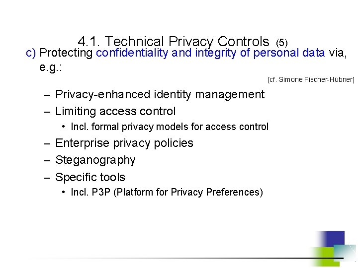 4. 1. Technical Privacy Controls (5) c) Protecting confidentiality and integrity of personal data
