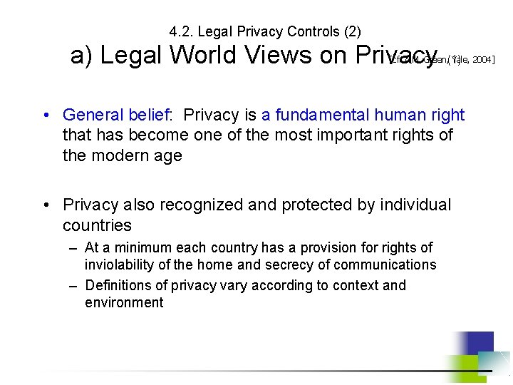 4. 2. Legal Privacy Controls (2) a) Legal World Views on Privacy [cf. A.
