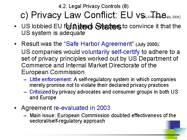 4. 2. Legal Privacy Controls (8) c) Privacy Law Conflict: EU vs. The US