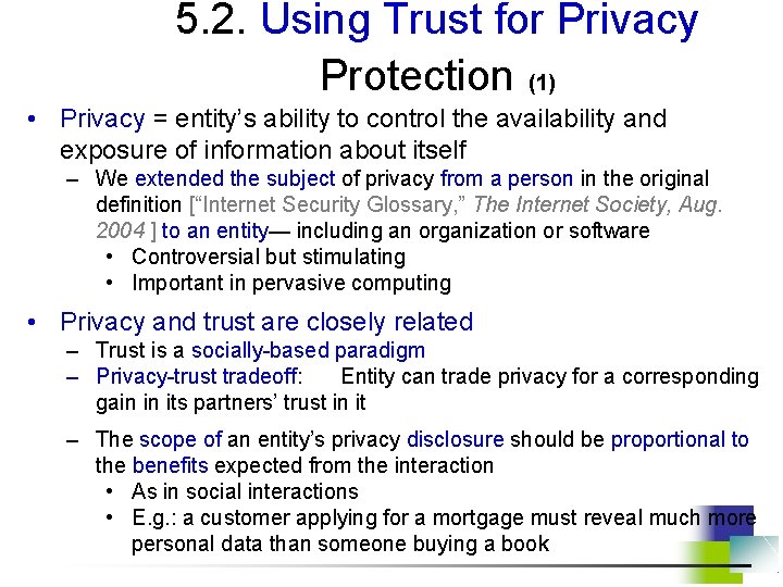 5. 2. Using Trust for Privacy Protection (1) • Privacy = entity’s ability to