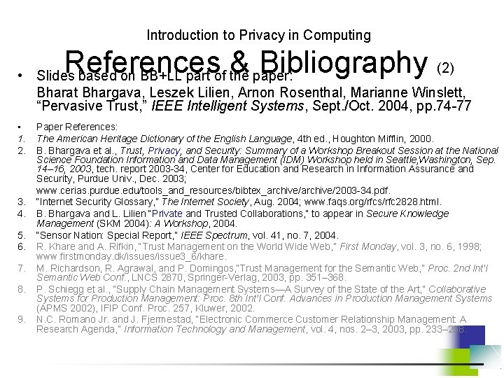 Introduction to Privacy in Computing References & Bibliography (2) • Slides based on BB+LL