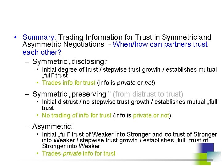  • Summary: Trading Information for Trust in Symmetric and Asymmetric Negotiations - When/how